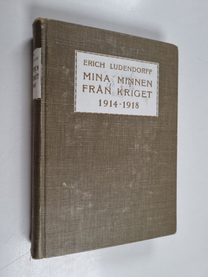 Erich Ludendorff : Mina minnen från kriget 1914-1918 2