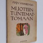 Anja Vammelvuo : Muottiin tuntemattomaan : runoja - pikkukuva 1
