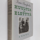 Katri Bergholm : Kuultua ja elettyä : muistelmia vuosien ... - pikkukuva 1