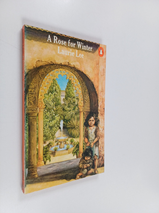 Laurie Lee : A Rose for winter