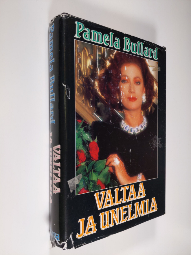 Pamela Bullard : Valtaa ja unelmia