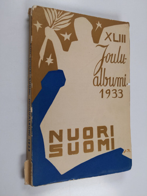 Nuori Suomi 1933 : kirjallistaiteellinen joulualbumi XLIII