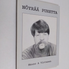 Mauno A. Virtanen : Nöyrää puhetta (signeerattu, tekijän ... - pikkukuva 1
