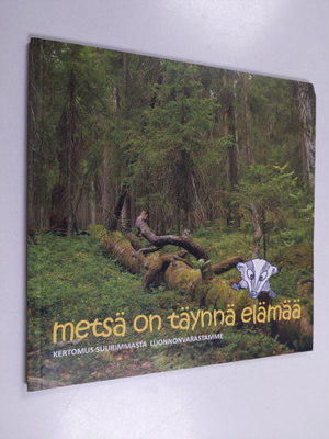 Metsä on täynnä elämää