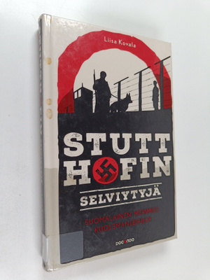 Liisa Kovala : Stutthofin selviytyjä : suomalainen merimi...