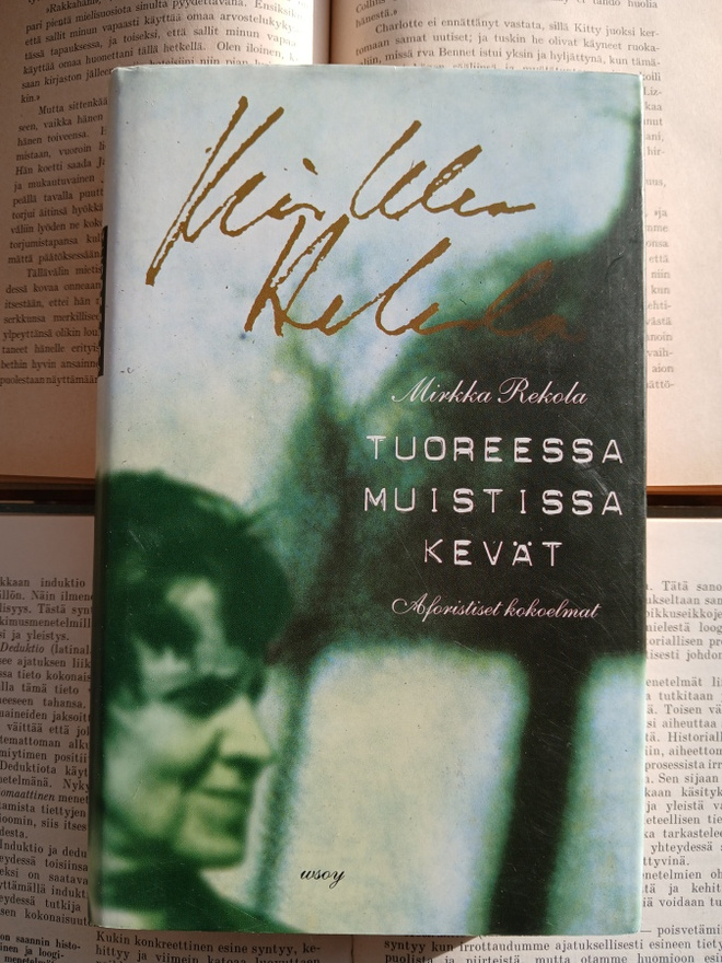 Mirkka Rekola - Tuoreessa muistissa kevät (sid.)