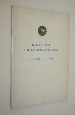 Helsingfors soldathemsförenings verksamhet 1918-1958