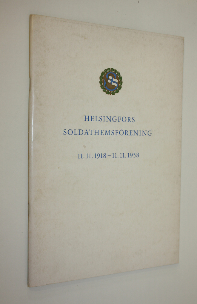Helsingfors soldathemsförenings verksamhet 1918-1958