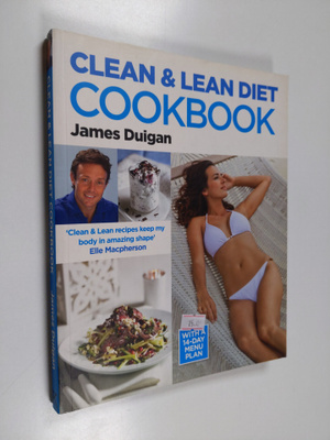 James Duigan : Clean and Lean Diet Cookbook - With a 14-D...