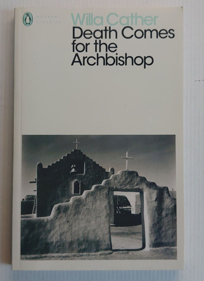 Willa Cather - Death Comes for the Archbishop