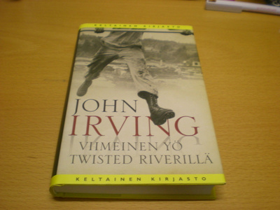 John Irving: Viimeinen yö Twisted Riverillä