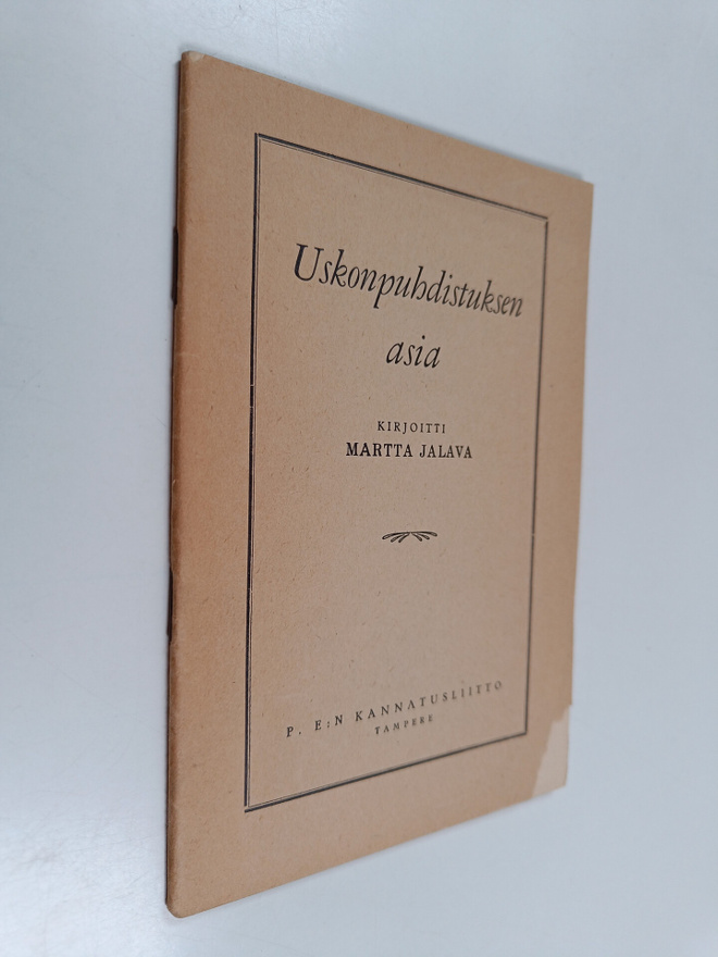 Martta Jalava : Uskonpuhdistuksen asia