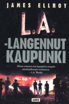 James Ellroy - L. A. - langennut kaupunki