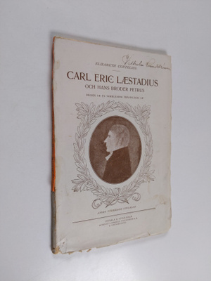 Elisabeth Curtelius : Carl Eric Laestadius och hans brode...