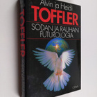 Alvin Toffler : Sodan ja rauhan futurologia : miten selvi... - pikkukuva 1