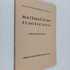 Niilo Kallio : Matematiikan esimerkkikirja oppikouluja va... - pikkukuva 1