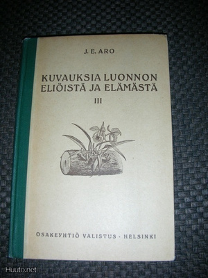 J.E. Aro: Kuvauksia luonnon eliöistä ja elämästä III