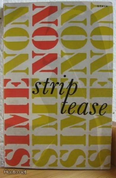 Georges Simenon: Strip-tease,  Otava- 68. 183 s. Nid.