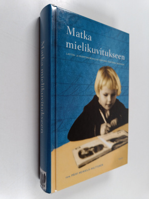 Päivi (toim.) Heikkilä-Halttunen : Matka mielikuvitukseen...