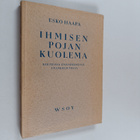 Esko Haapa : Ihmisen Pojan kuolema kolmessa ensimmäisessä... - pikkukuva 1