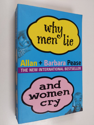 Allan Pease ym. : Why Men Lie and Women Cry