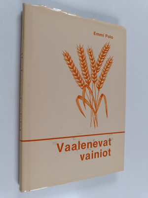 Emmi Polo : Vaalenevat vainiot