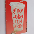 Thomas Oliver : Aidon Coken tosi tarina - pikkukuva 1