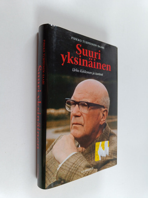 Pirkko Turpeinen-Saari : Suuri yksinäinen : Urho Kekkonen...