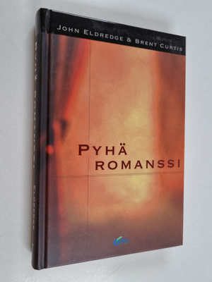 John Eldredge : Pyhä romanssi