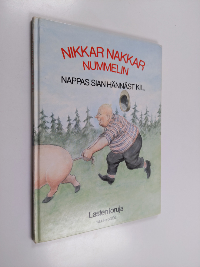 Nikkar nakkar nummelin : nappas sian hännäst kii... : las...