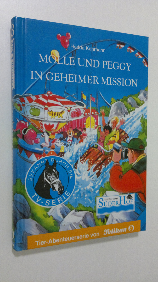 Hedda Kehrhahn : Peggy und Molle in geheimer Mission