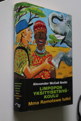 McCall Smith Limpopon yksityisetsiväkoulu Mma R tutkii (1.p.