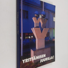 Yrittämisen juurilla! : Etelä-Pohjanmaan yrittäjät r.y.:n... - pikkukuva 1