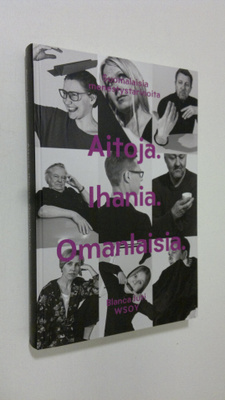 Blanca Juti : Aitoja. Ihania. Omanalaisia. : suomalaisia ...