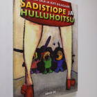 Kati Rajasaari : Sadistiope ja hulluhoitsu - pikkukuva 1