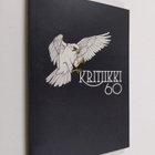 Kritiikki 60 : Kritiikki ry:n 60-vuotisjuhlajulkaisu - pikkukuva 1