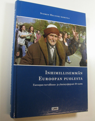 Inhimillisemmän Euroopan puolesta : Euroopan turvallisuus...