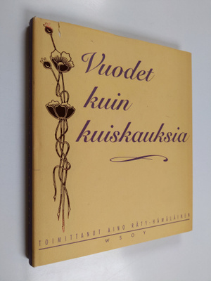 Aino Räty-Hämäläinen : Vuodet kuin kuiskauksia (signeerat...