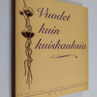 Aino Räty-Hämäläinen : Vuodet kuin kuiskauksia (signeerat... - pikkukuva 1