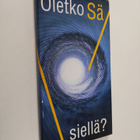 Mano (toim.) Laukkarinen : Oletko sä siellä : nuorten ruk... - pikkukuva 1