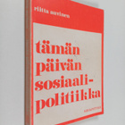Riitta Auvinen : Tämän päivän sosiaalipolitiikka - pikkukuva 1