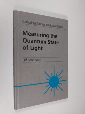 Ulf Leonhardt : Measuring the Quantum State of Light