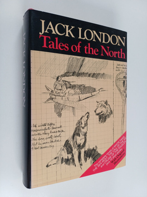Jack London : Tales of the North