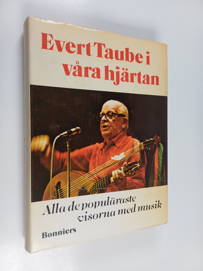 Evert Taube : Evert Taube i våra hjärtan : alla de populä...
