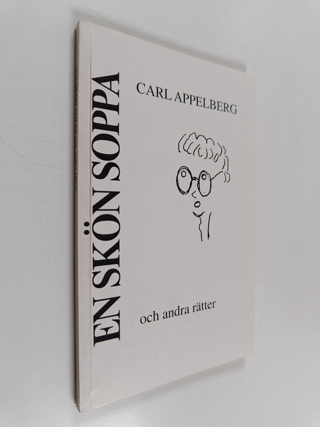 Carl Appelberg : En skön soppa och andra rätter