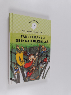 Tittamari Marttinen : Taneli Kaneli seikkailuleirillä