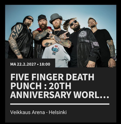 Kaksi lippua Five Finger Dead Punch keikalle