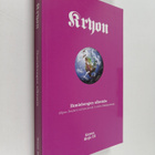 Lee Carroll : Kryon : ihmishengen alkemia : (opas ihmisen... - pikkukuva 1