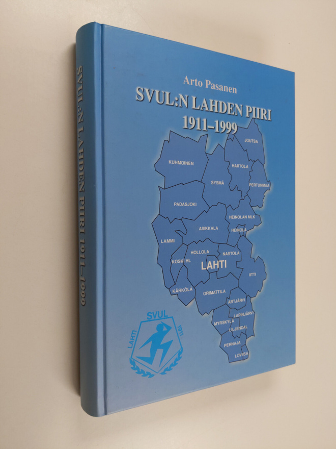 Arto Pasanen : SVUL:n Lahden piiri 1911-1999