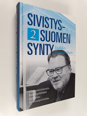 Jaakko Numminen : Sivistys-Suomen synty, 2 : opetusminist...